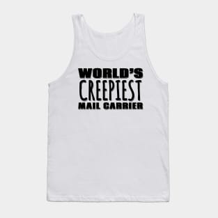 World's Creepiest Mail Carrier Tank Top